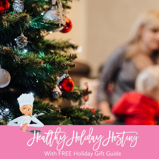 Healthy Holiday Hosting