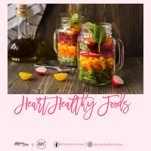 In Honor of National Heart Disease Awareness Month - Heart Healthy Foods.