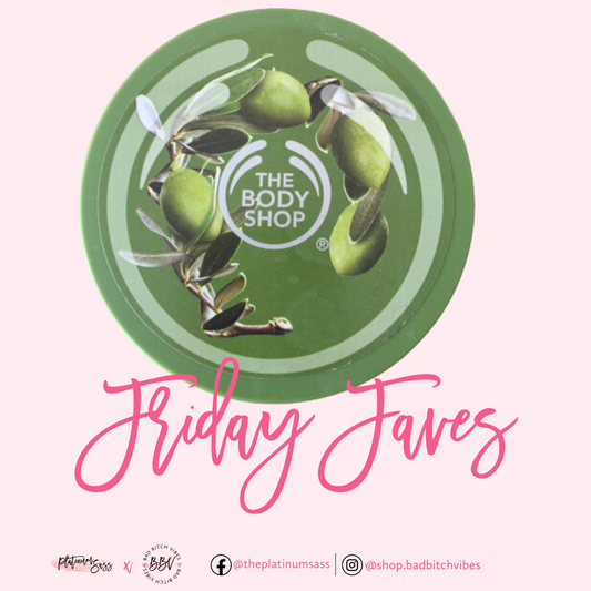 Friday Faves - The Body Shop Olive Body Butter