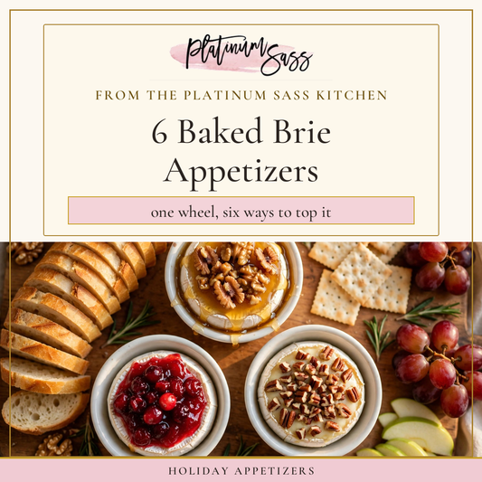 6 Baked Brie Appetizers — one wheel, six ways to top it, from the Platinum Sass Kitchen