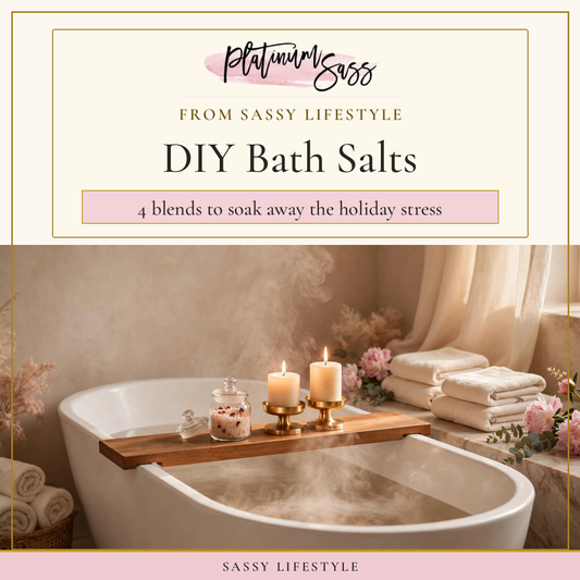 DIY Bath Salts — 4 blends to soak away the holiday stress, from Sassy Lifestyle