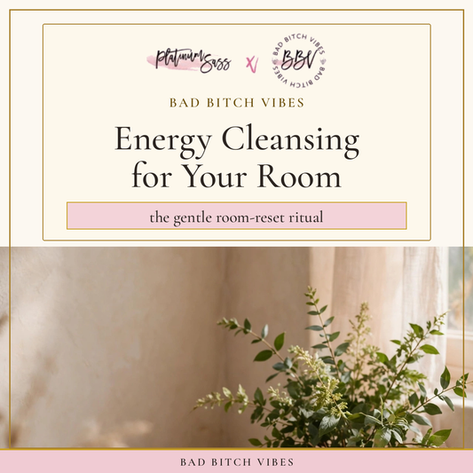 Energy Cleansing for Your Room — the gentle room-reset ritual, Bad Bitch Vibes