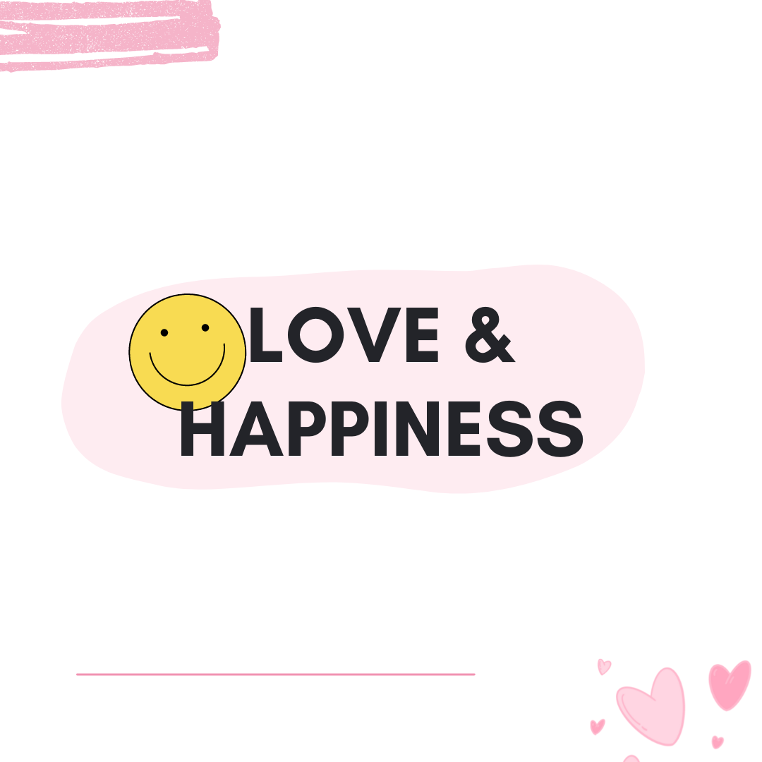 Love & Happiness