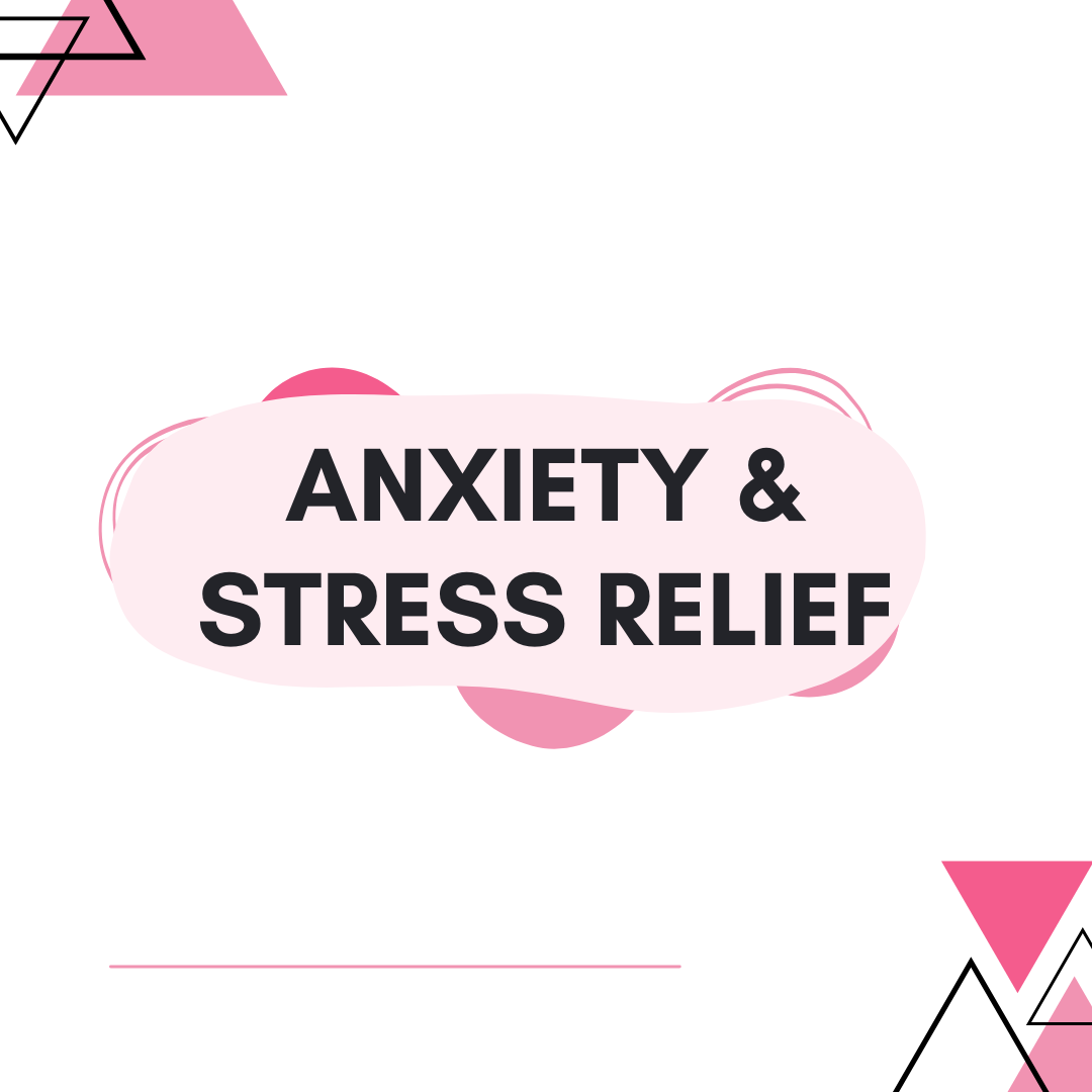 Anxiety & Stress Relief